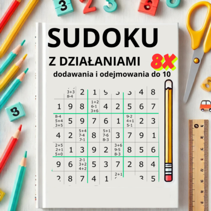 SUDOKU DODAWANIE I ODEJMOWANIE DO 10 - pdf do druku